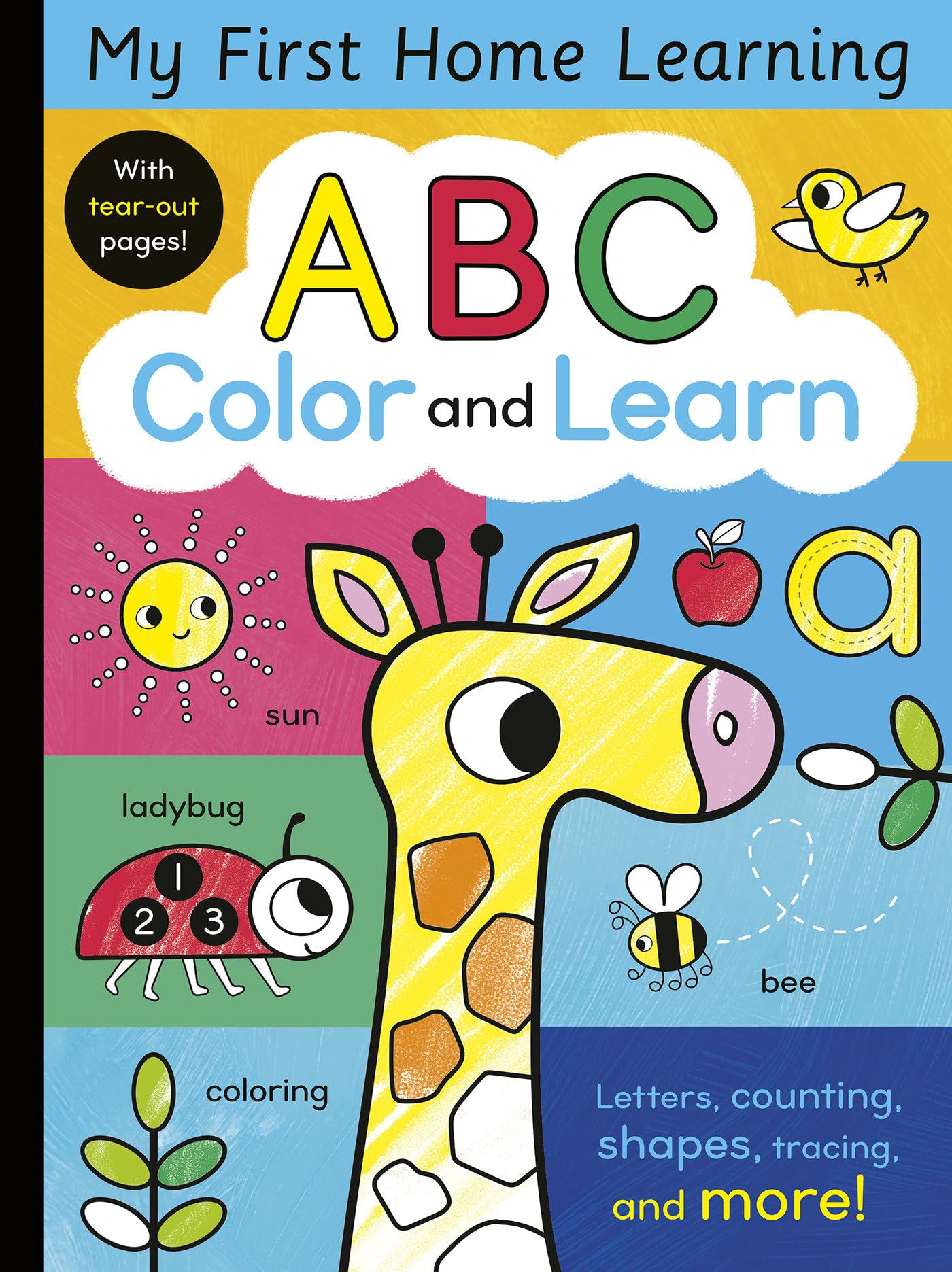 ABC Color and Learn: Letters, counting, shapes, tracing, and more! With tear-out pages! (My First Home Learning)