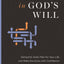 Walking in God's Will: Demystify God's Plan for Your Life and Make Decisions with Confidence