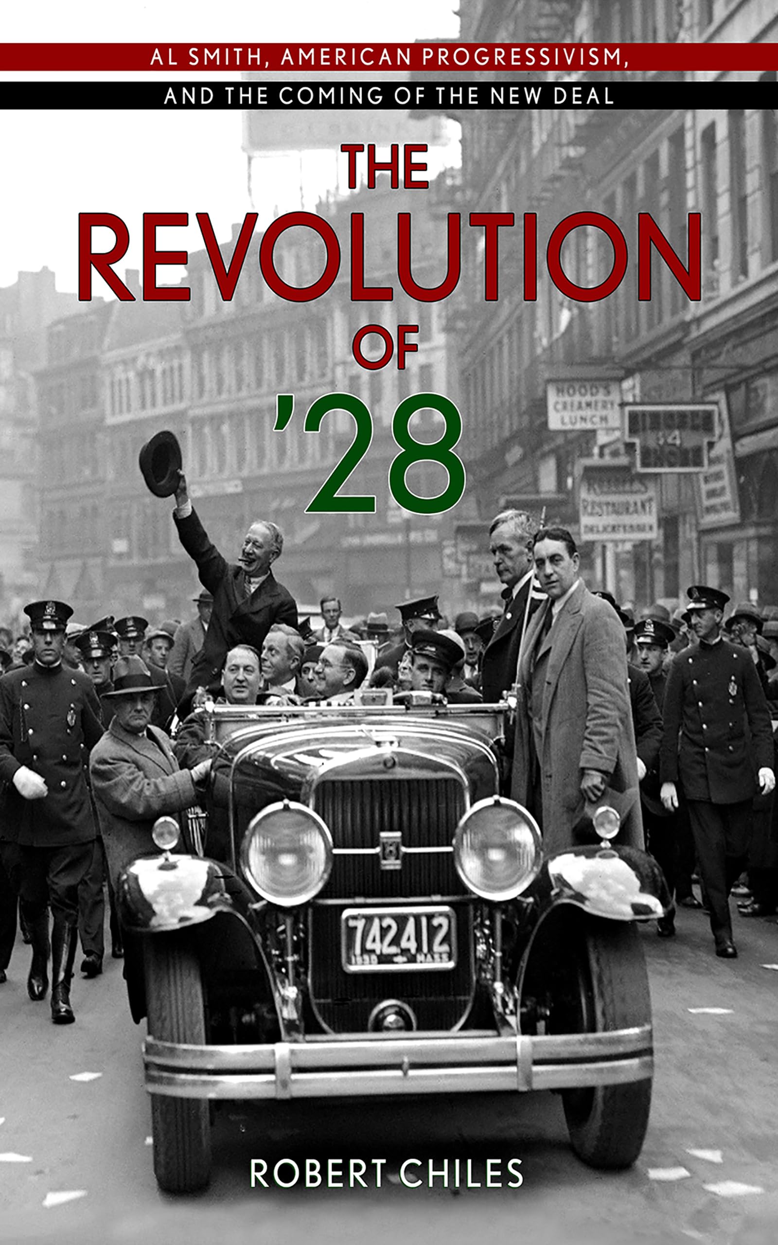 The Revolution of 28: Al Smith, American Progressivism, and the Coming of the New Deal