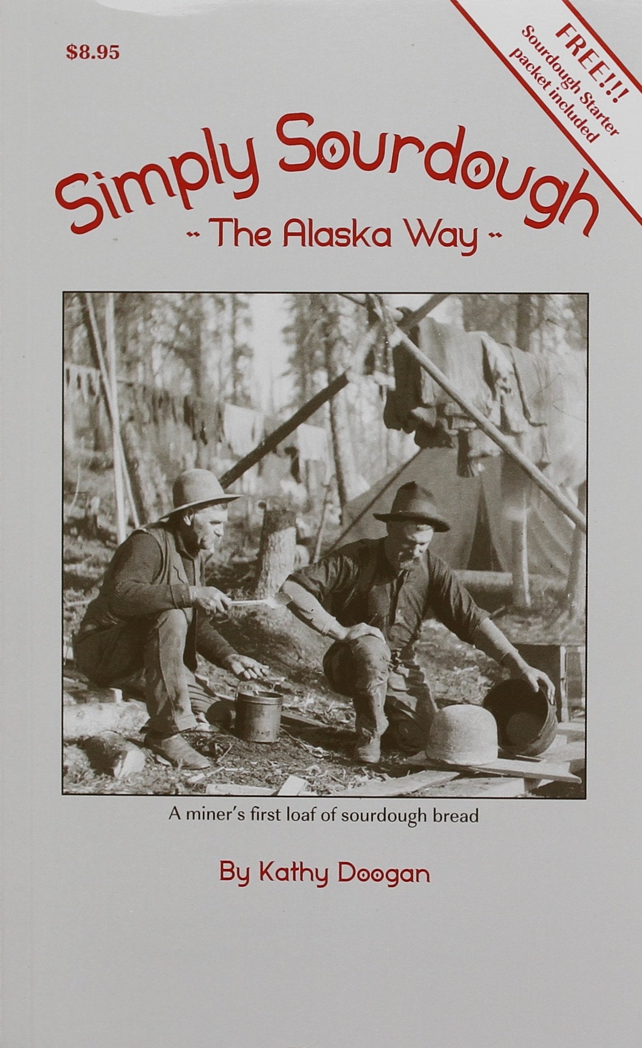 Simply Sourdough: The Alaskan Way