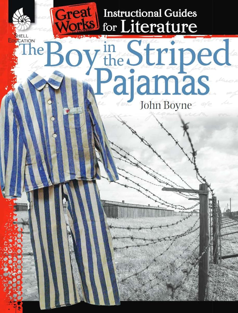 The Boy in the Striped Pajamas: An Instructional Guide for Literature - Novel Study Guide for 4th-8th Grade Literature with Close Reading and Writing Activities (Great Works Classroom Resource