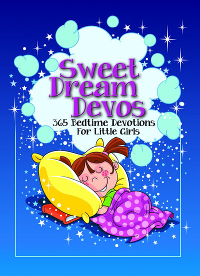 Sweet Dream Devos: 365 Bedtime Devotions for Little Girls