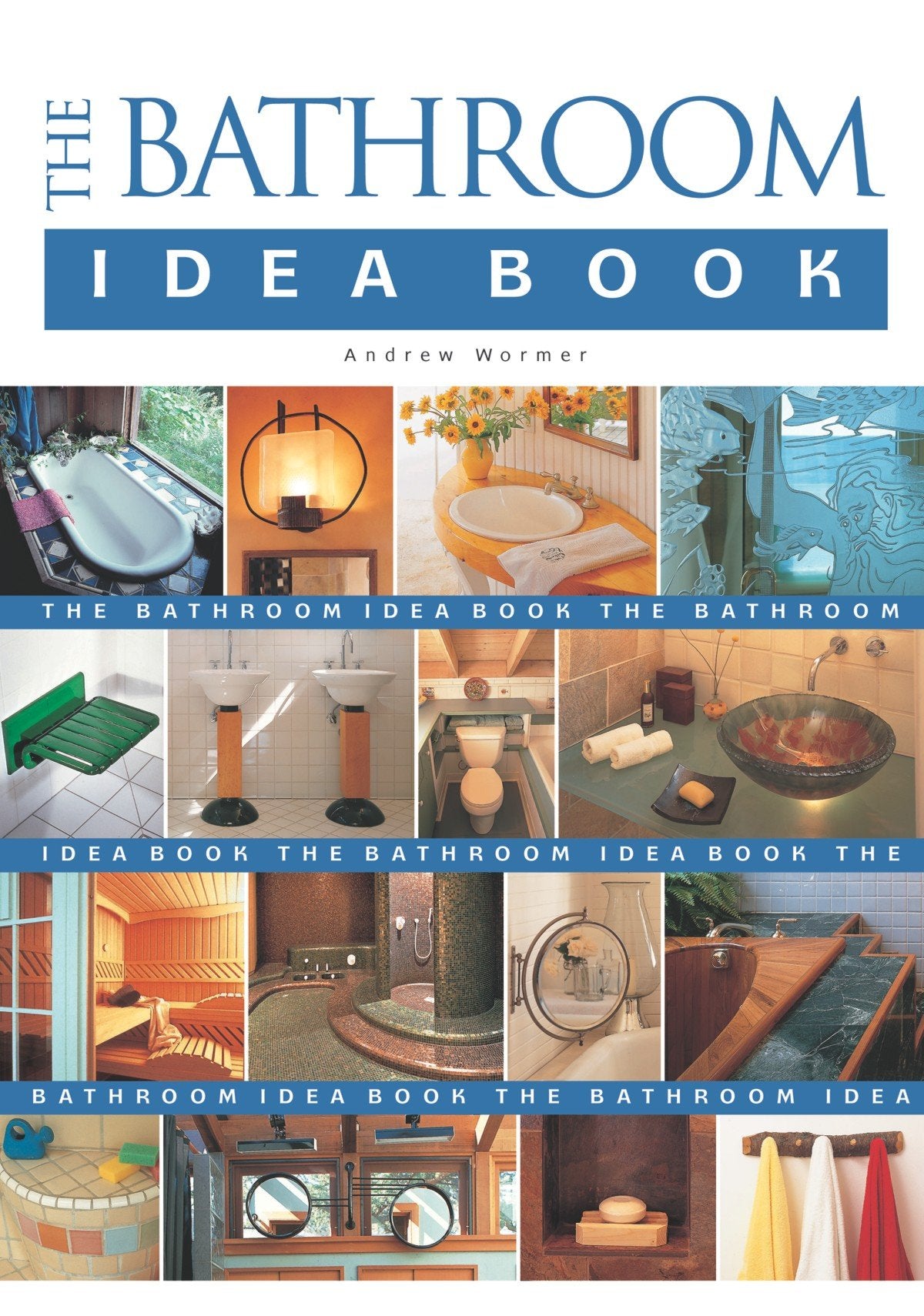 The Bathroom Idea Book