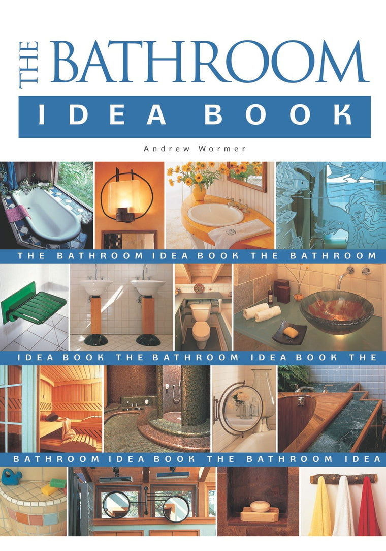 The Bathroom Idea Book