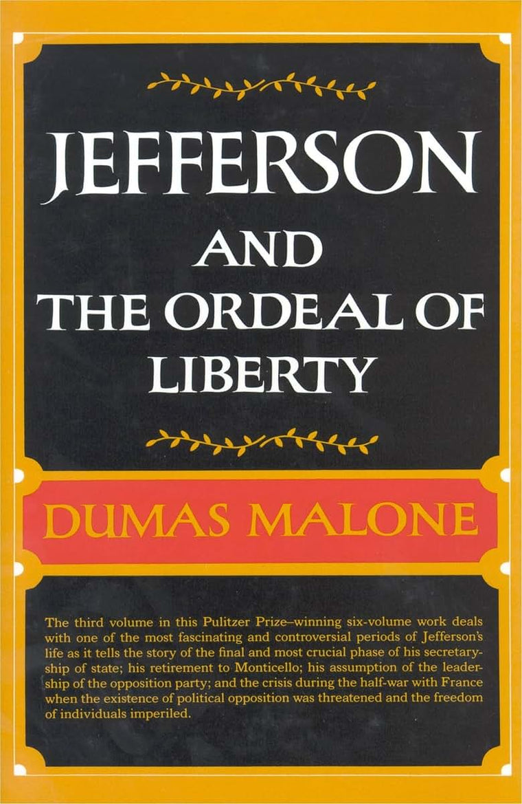 Jefferson and the Ordeal of Liberty (Jefferson and His Time, Vol. 3)