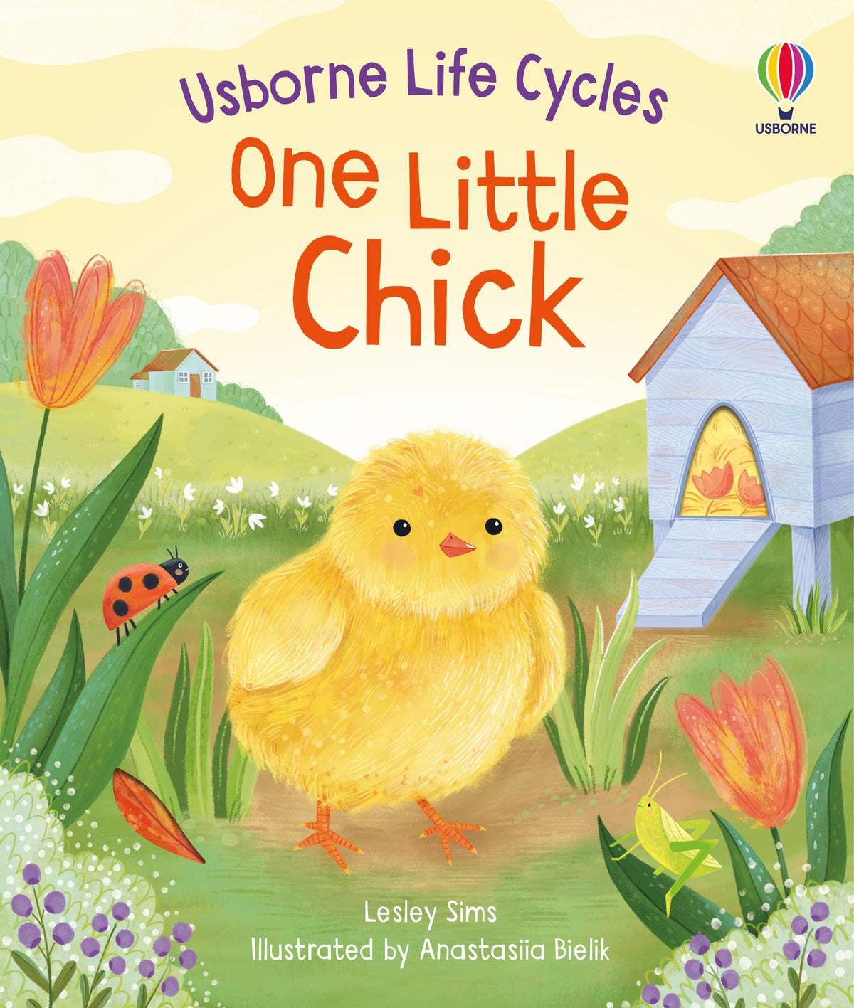 One Little Chick: An Interactive Book About a Chick's Life Cycle from Fluff Ball to Adult Hen