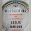 The Recovering: Intoxication and Its Aftermath