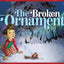 The Broken Ornament