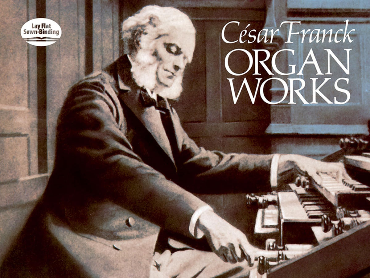 César Franck: Organ Works