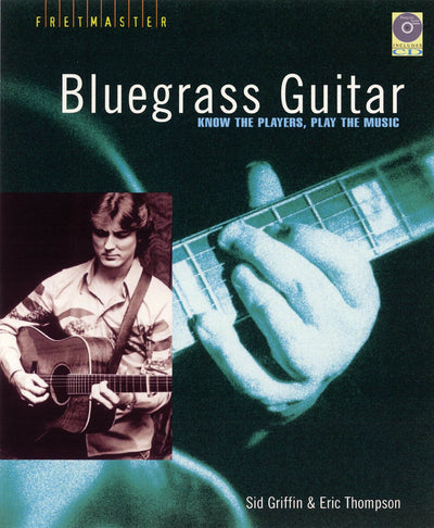 Bluegrass Guitar: Know the Players, Play the Music (Fretmaster)