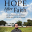 Hope after Faith: An Ex-Pastor's Journey from Belief to Atheism