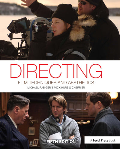 Directing: Film Techniques and Aesthetics
