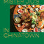 Mister Jiu's in Chinatown: Recipes and Stories from the Birthplace of Chinese American Food [A Cookbook]