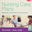 Nursing Care Plans: Diagnoses, Interventions, and Outcomes (NURSING CARE PLANS: NURS DIAG/ INTERVENTION ( GULANICK))