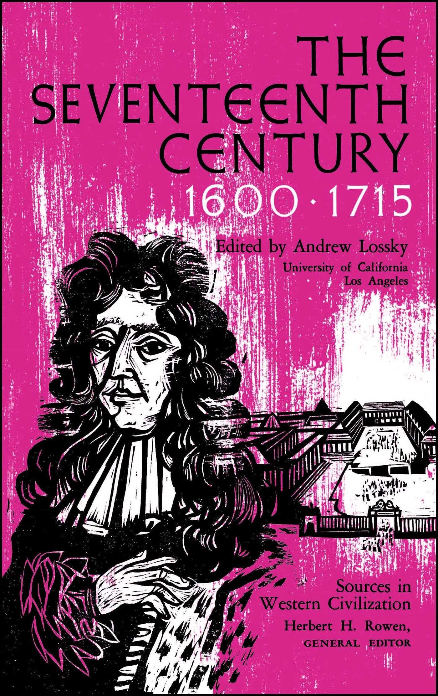 The Seventeenth Century 1600-1715 (Sources in Western Civilization)