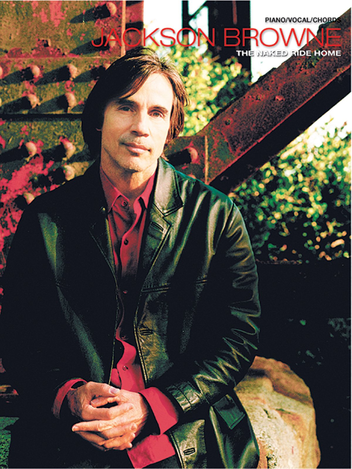Jackson Browne -- The Naked Ride Home: Piano/Vocal/Chords