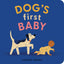 Dog's First Baby: A Board Book (Dog and Cat's First)