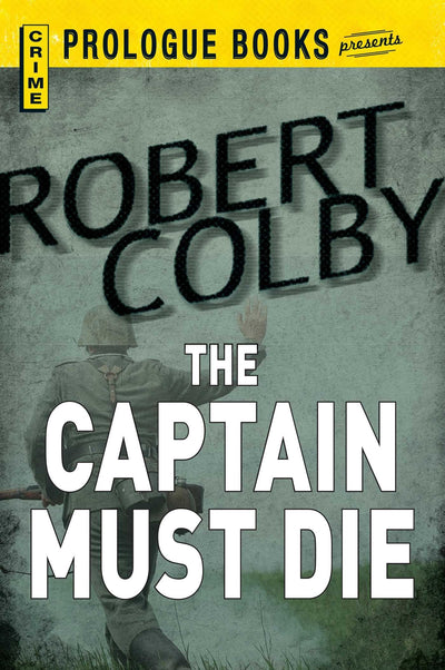 Captain Must Die (Prologue Books)