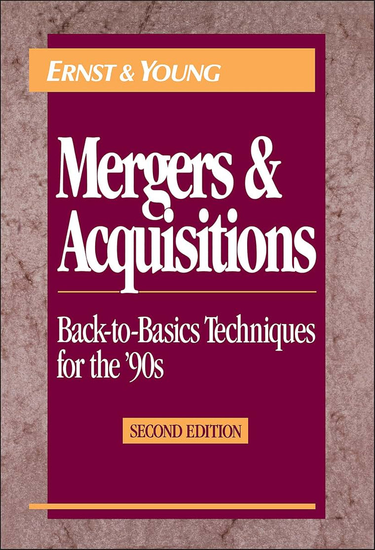 Mergers and Acquisitions, 2nd Edition by Ernst & Young LLP