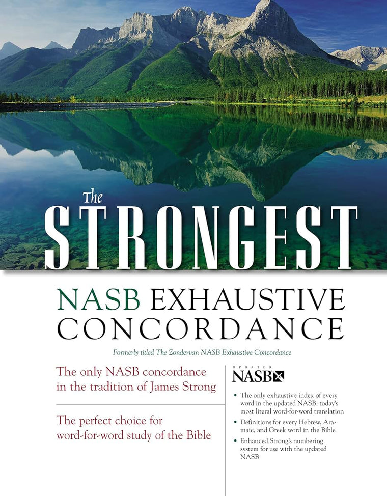 The Strongest NASB Exhaustive Concordance (Strongest Strong's)