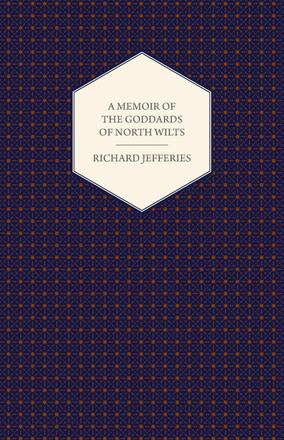 A Memoir of the Goddards of North Wilts
