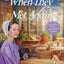 When They Met Again: An Amish Friends to Lovers Contemporary Romance Set in Lancaster County (Letters from Lancaster County)