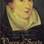 Queen of Scots: The True Life of Mary Stuart by Guy, John A.