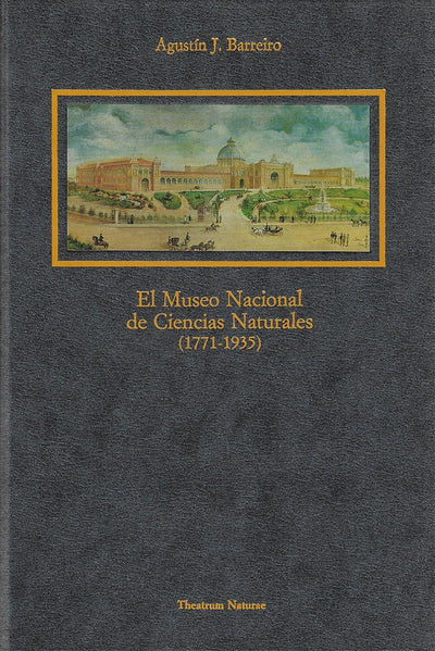 El Museo Nacional de Ciencias Naturales (1771-1935)