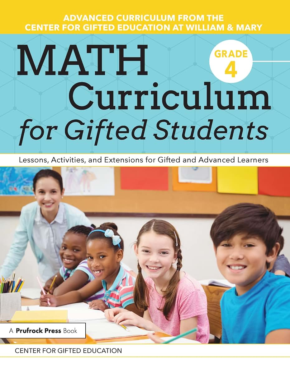 Math Curriculum for Gifted Students: Lessons, Activities, and Extensions for Gifted and Advanced Learners: Grade 4