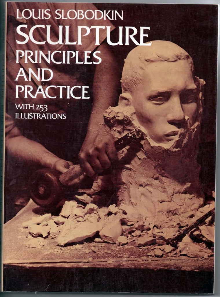 Sculpture: Principles and Practice (Dover Art Instruction) b