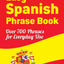 Easy Spanish Phrase Book NEW EDITION: Over 700 Phrases for Everyday Use (Dover Language Guides Spanish)
