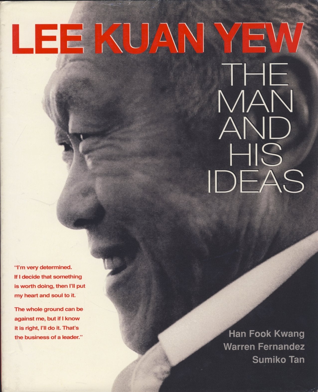 Lee Kuan Yew, the man and his ideas by Han, Fook Kwang