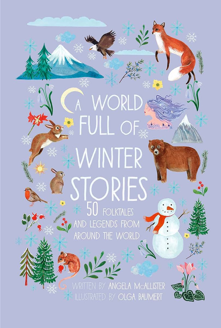 A World Full of Winter Stories: 50 Folk Tales and Legends from Around the World