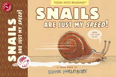 Snails Are Just My Speed!: TOON Level 1 (Giggle and Learn)