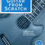 Blues Guitar from Scratch - Fundamental Riffs, Chords and Scales