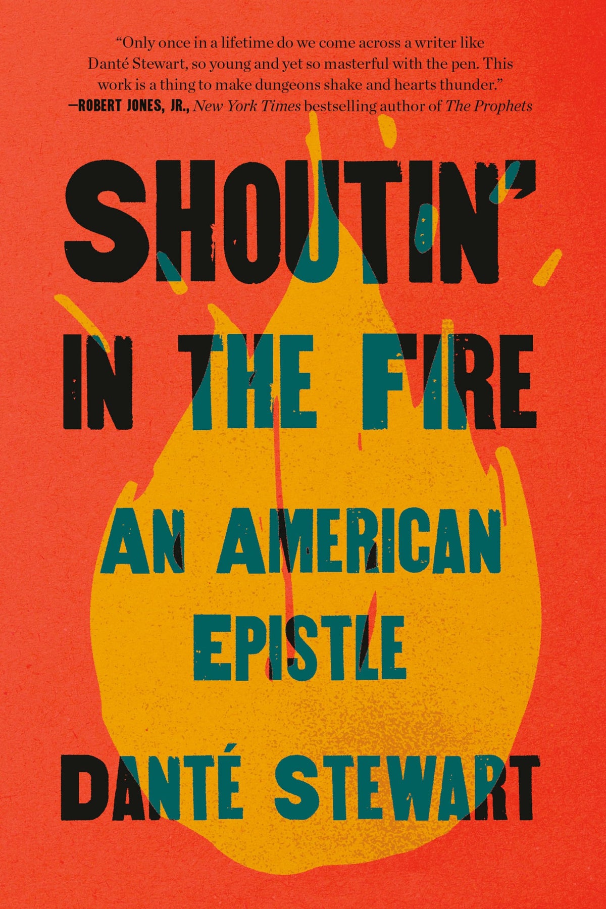 Shoutin in the Fire: An American Epistle