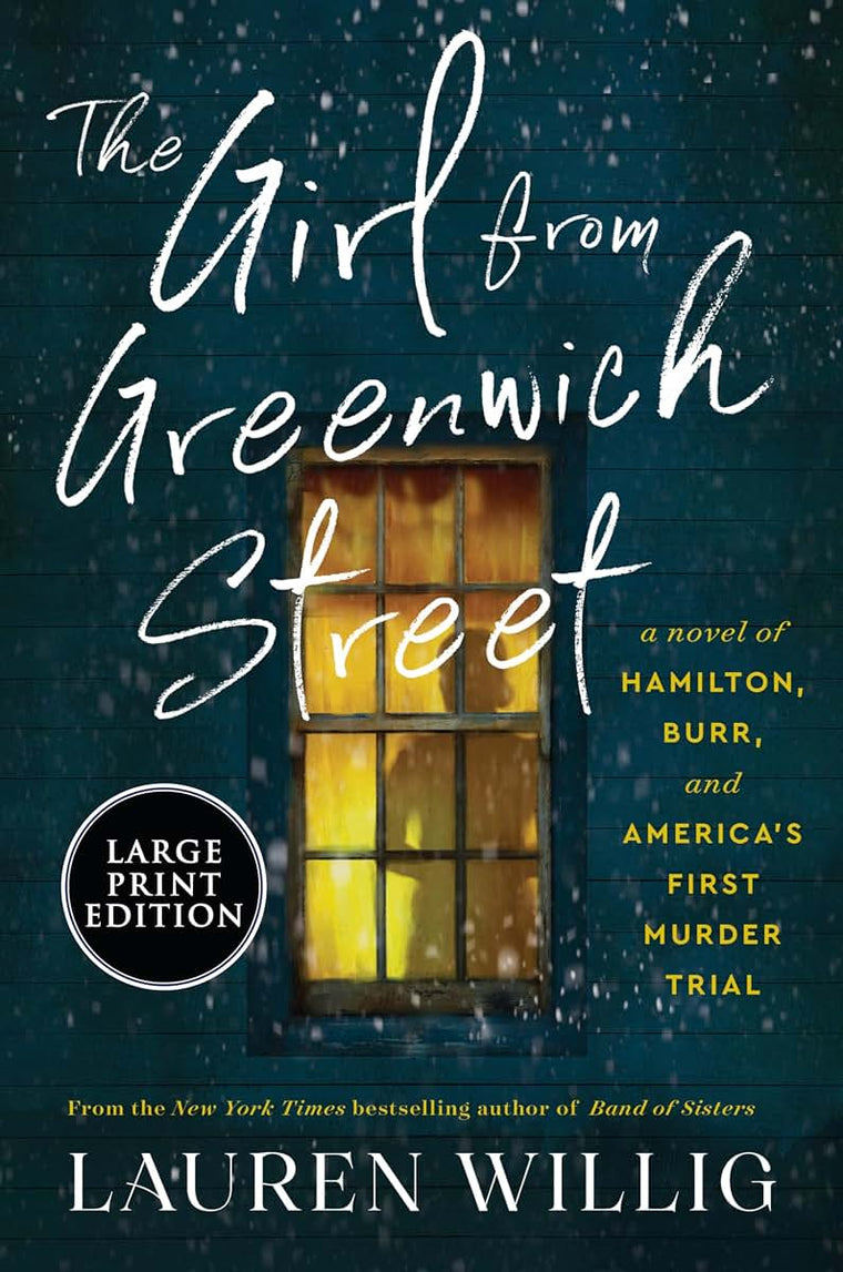 The Girl from Greenwich Street: A Novel of Hamilton, Burr, and America's First Murder Trial