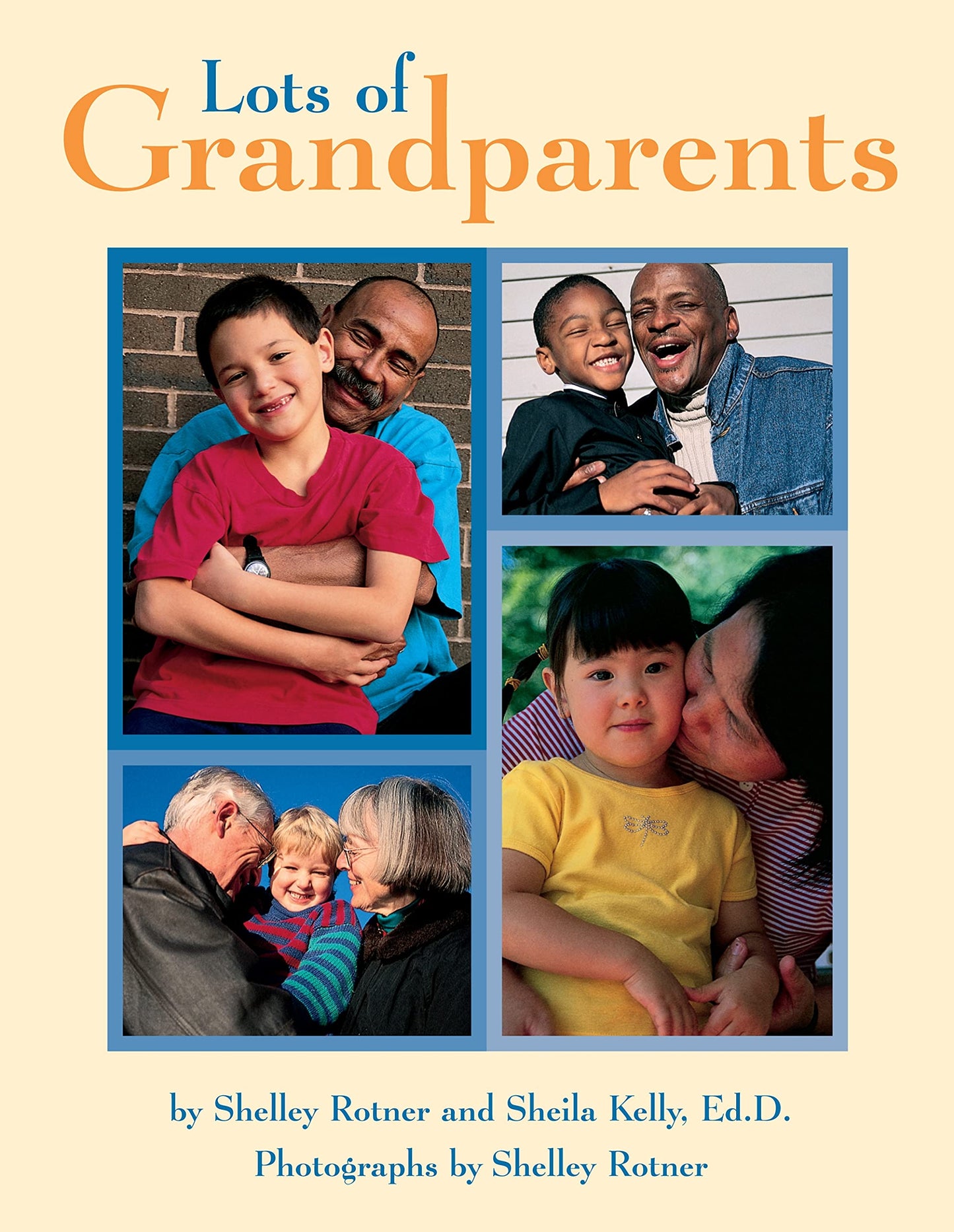 Lots of Grandparents (Shelley Rotner's Early Childhood Libra