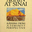 Standing Again at Sinai: Judaism from a Feminist Perspective