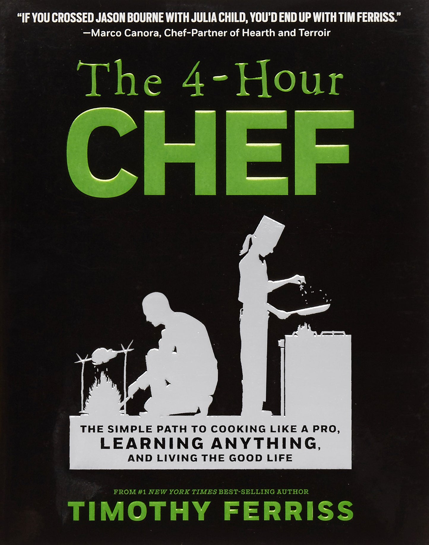 The 4-Hour Chef: The Simple Path to Cooking Like a Pro, Lear