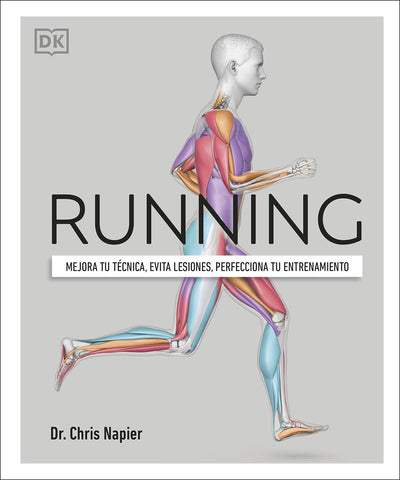 Running (Science of Running): Mejora tu técnica, evita lesiones, perfecciona tu entrenamiento (Spanish Edition)