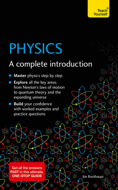 Physics: A complete Introduction (Teach Yourself)