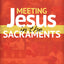 Meeting Jesus in the Sacraments (Second Edition) (Encountering Jesus)