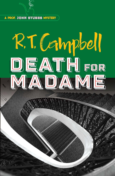 Death for Madame: A Prof. John Stubbs Mystery