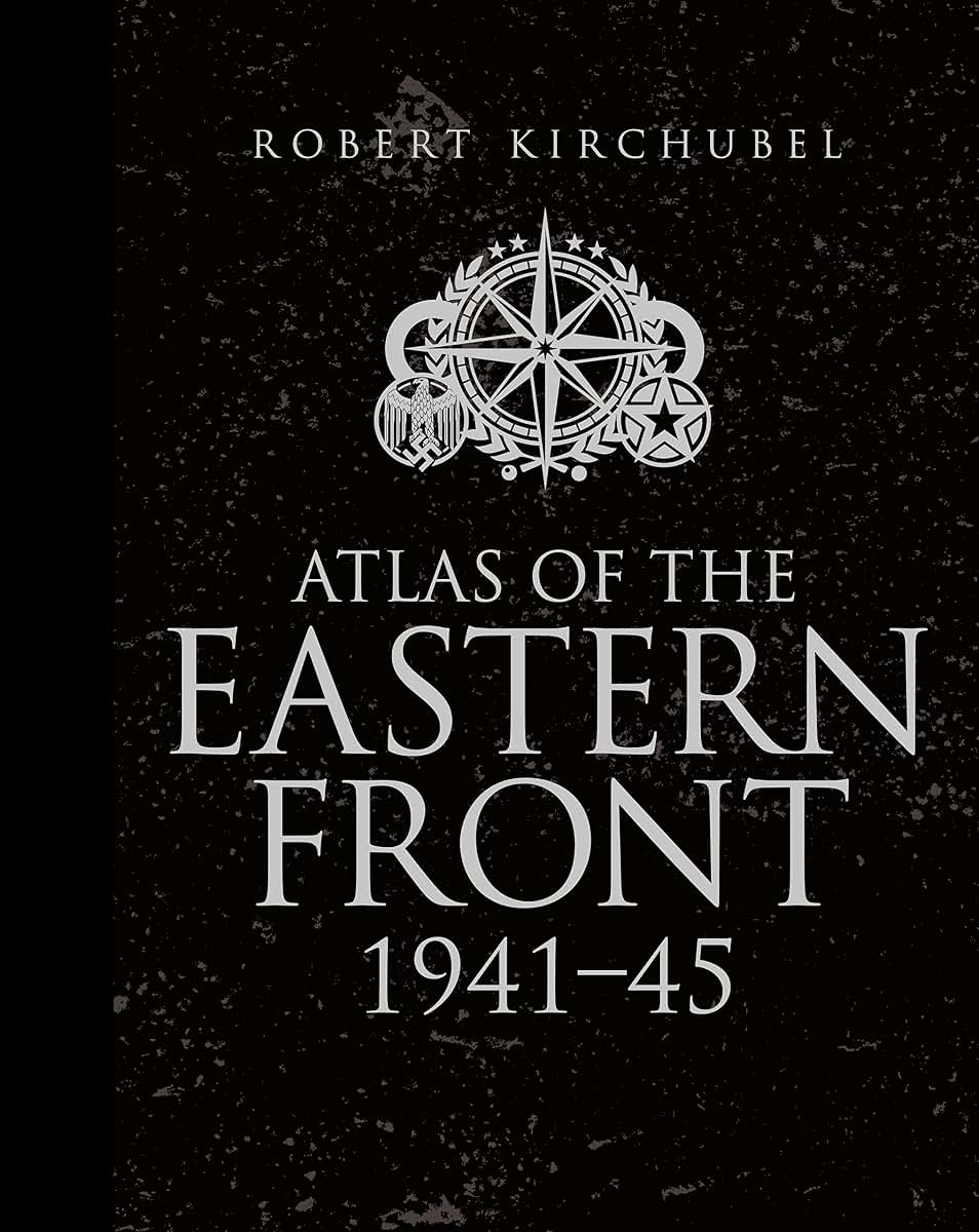 Atlas of the Eastern Front: 1941-45 (General Military)