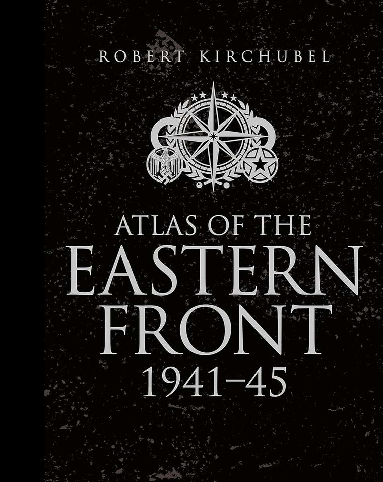 Atlas of the Eastern Front: 1941-45 (General Military)