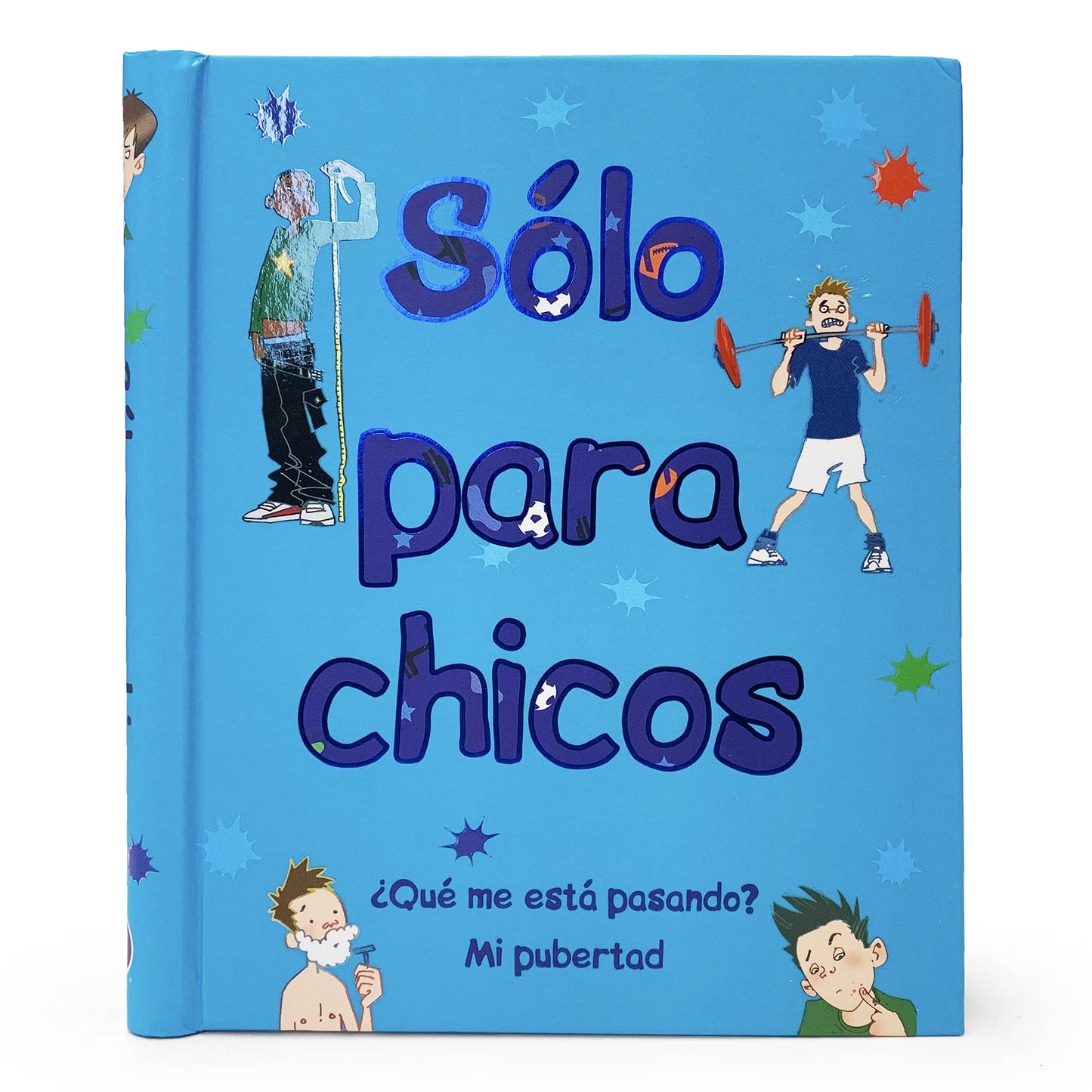 Solo Para Chicos (Just For Boys) Qu me est pasando? Mi pubertad (A Book About Growing Up) Spanish Edition; de 8 a 14 aos, Ages 8-14