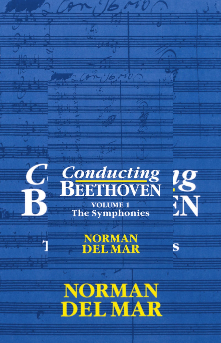 Conducting Beethoven: Volume 1: The Symphonies