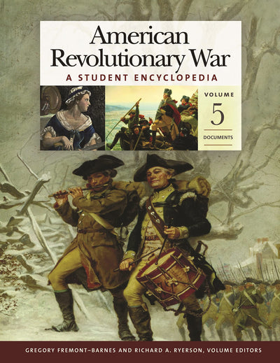 American Revolutionary War [5 volumes]: A Student Encyclopedia [5 volumes]