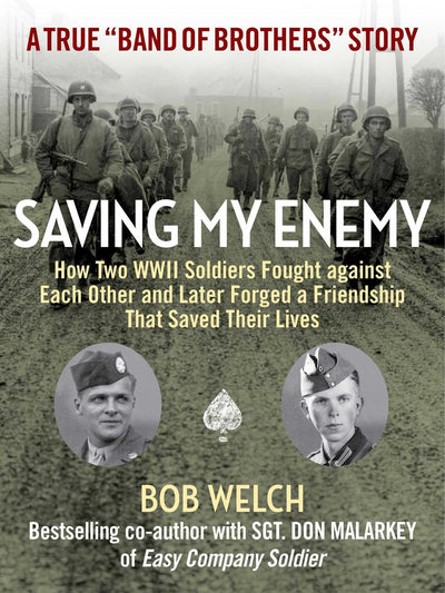 Saving My Enemy: How Two WWII Soldiers Fought Against Each Other